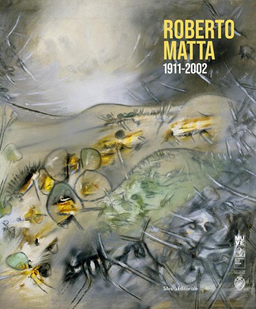 Roberto Matta 1911-2002. Ediz. italiana e inglese - copertina