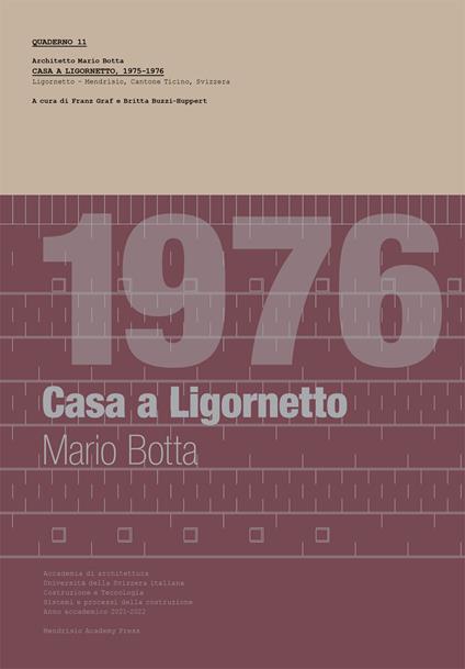 1976 Casa a Ligornetto. Mario Botta. Quaderno 11, Casa a Ligornetto (1975-1976). Ediz. illustrata. Con Tavola illustrata - copertina