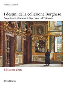 I destini della Collezione Borghese
