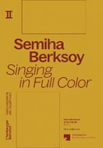 Semiha Berksoy: Singing in Full Color