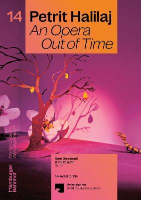 Petrit Halilaj: An Opera Out of Time - cover