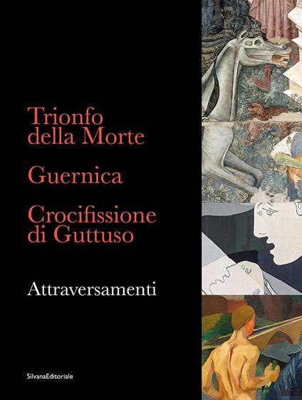 Trionfo della Morte. Guernica. Crocifissione di Guttuso. Attraversamenti. Ediz. italiana e inglese - copertina