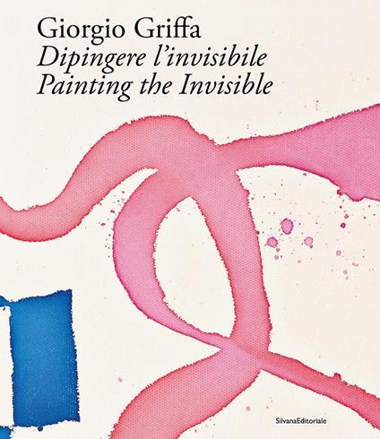 Giorgio Griffa. Dipingere l'invisibile-Painting the invisible. Ediz. illustrata - copertina
