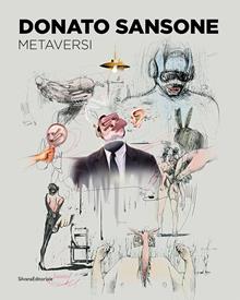 Donato Sansone. Metaversi. Film, disegni, opere digitali (2005-2025)