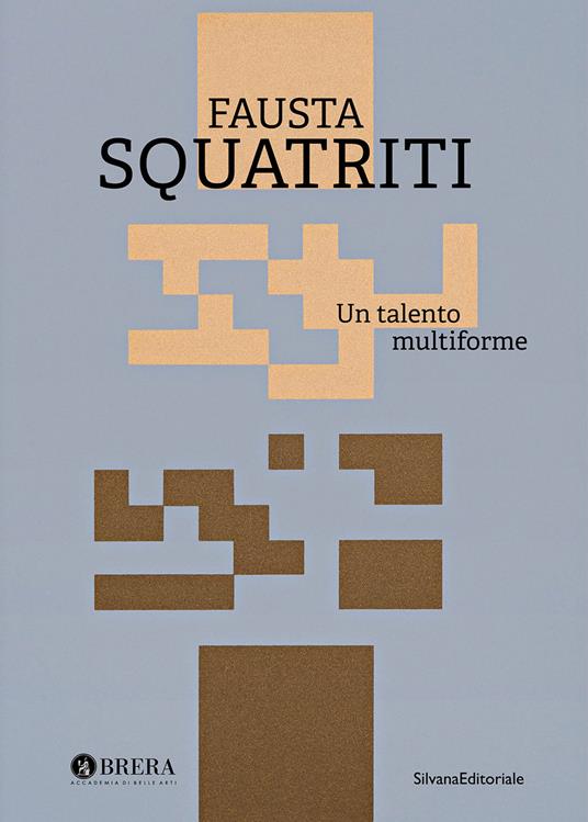 Fausta Squatriti. Un talento multiforme. Ediz. a colori - copertina