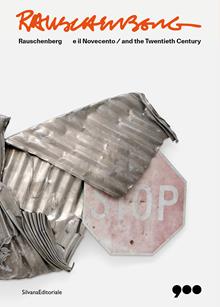 Rauschenberg e il Novecento. Ediz. italiana e inglese