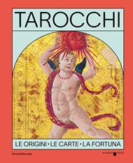 Tarocchi. Le origini, le carte, la fortuna. Ediz. italiana e inglese