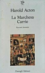 La marchesa Carrie. Racconti fiorentini