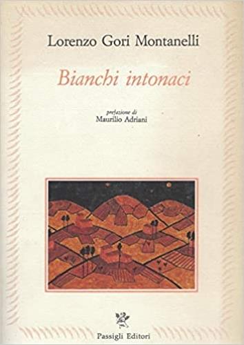 Bianchi intonaci - Lorenzo Gori Montanelli - copertina