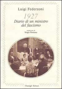1927. Diario di un ministro del fascismo
