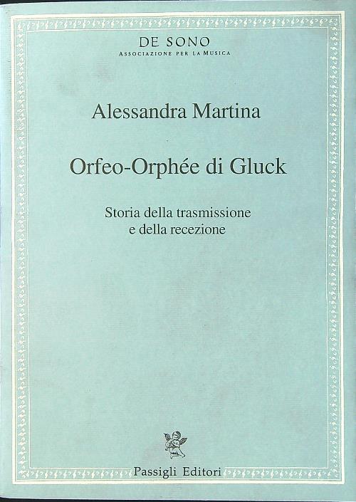 Orfeo/Orphée di Gluck. Storia della trasmissione e della recezione