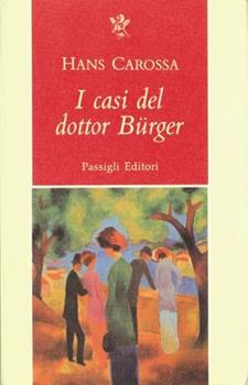 Libro I casi del dottor Bürger Hans Carossa