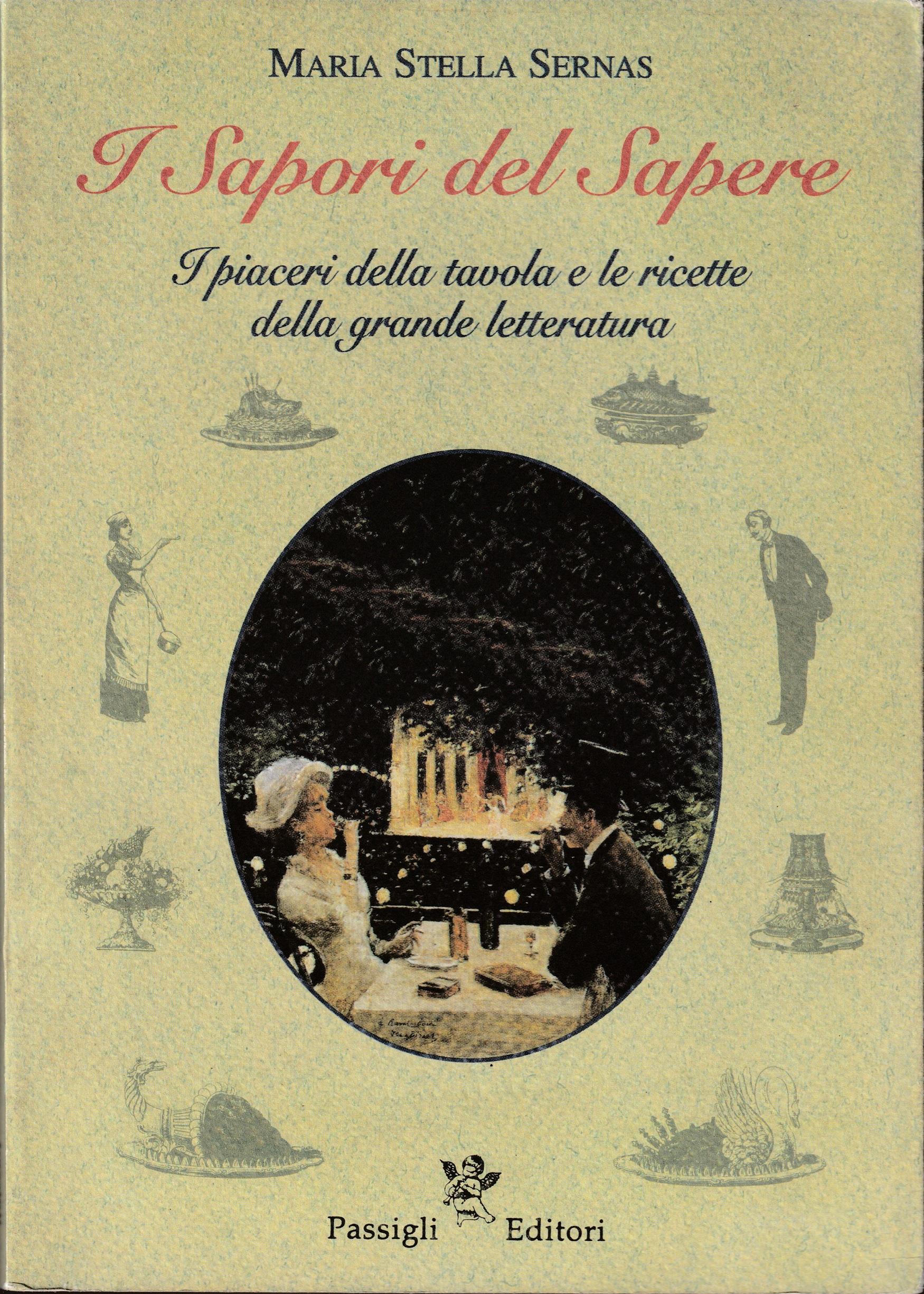 I sapori del sapere. I piaceri della tavola e le ricette della grande letteratura