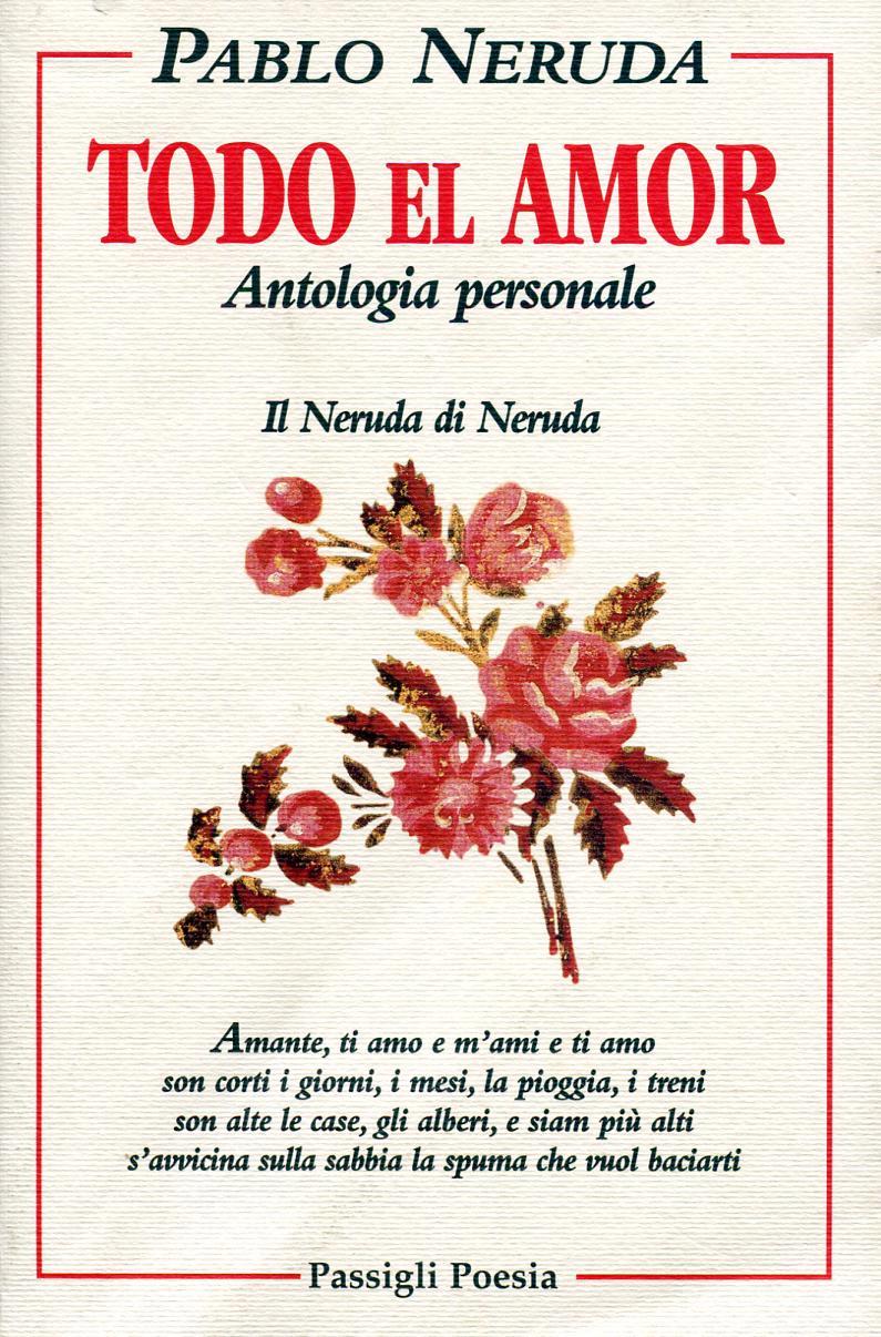 Todo el amor. Antologia personale