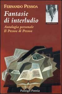 Fantasie di interludio. Antologia personale (1914-1935) - Fernando Pessoa - copertina