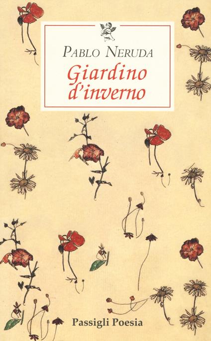 Giardino d'inverno. Testo spagnolo a fronte - Pablo Neruda - copertina