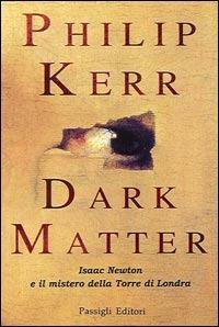 Dark matter - Philip Kerr - copertina