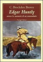 Edgar Huntly ovvero le memorie di un sonnambulo