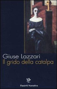 Il grido della catalpa - Giuse Lazzari - copertina