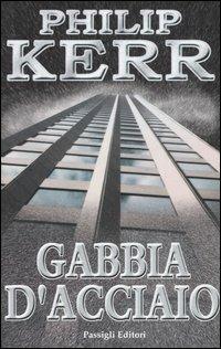 Gabbia d'acciaio - Philip Kerr - copertina