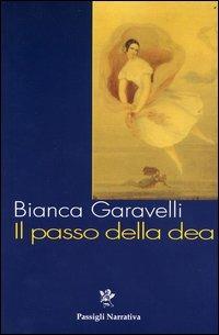 Il passo della dea - Bianca Garavelli - copertina