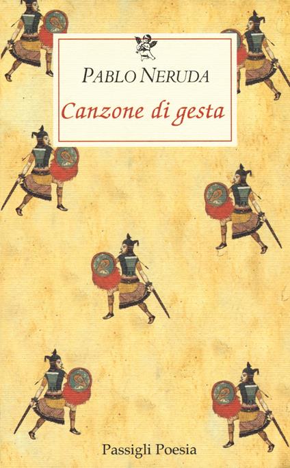 Canzone di gesta. Testo spagnolo a fronte - Pablo Neruda - copertina