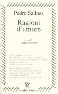 Ragioni d'amore. Testo spagnolo a fronte - Pedro Salinas - copertina