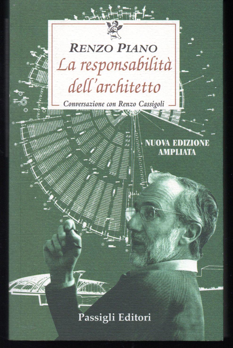La responsabilità dell'architetto. Conversazione con Renzo Cassigoli