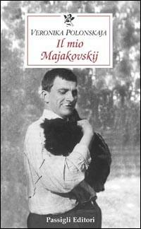 Il mio Majakovskij - Veronika Polonskaja - copertina
