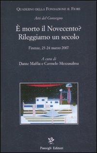 È morto il Novecento? Rileggiamo un secolo. Atti del convegno (Firenze, 23-24 marzo 2007) - copertina