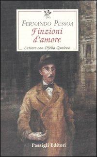 Finzioni d'amore. Lettere con Ofelia Queiroz - Fernando Pessoa - copertina