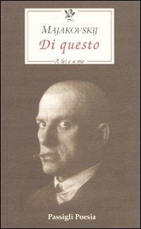 Di questo. A lei e a me. Testo russo a fronte - Vladimir Majakovskij - copertina