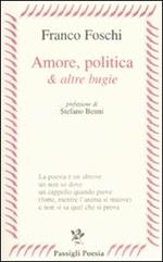 Amore, politica & altre bugie