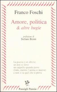 Amore, politica & altre bugie