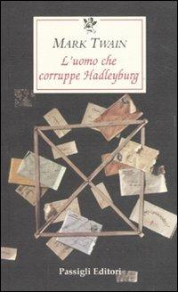 L'uomo che corruppe Hadleyburg - Mark Twain - copertina