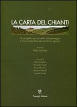 La carta del Chianti. Un progetto per la tutela del paesaggio e l'uso sostenibile del territorio agrario