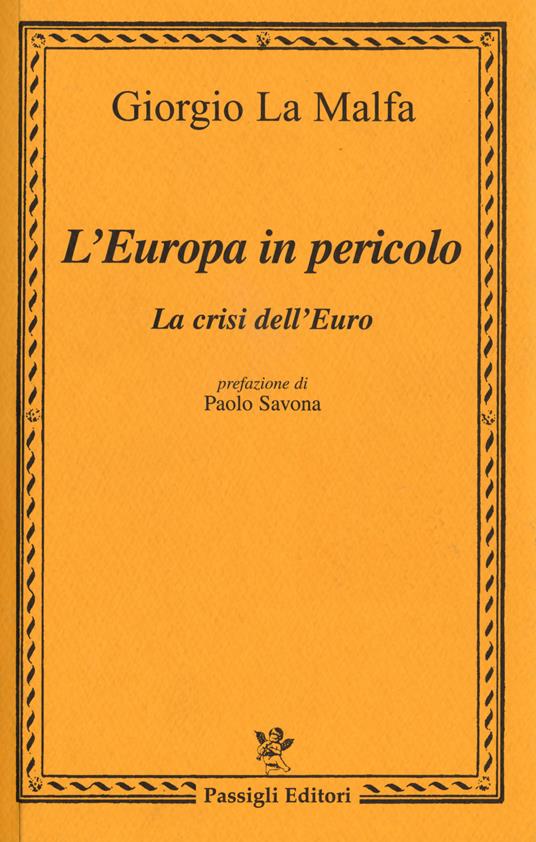 L' Europa in pericolo. La crisi dell'euro - Giorgio La Malfa - copertina