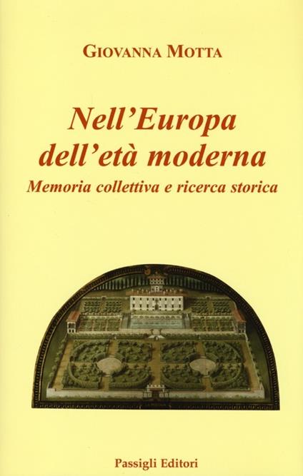 Nell'Europa dell'età moderna. Memoria collettiva e ricerca storica - Giovanna Motta - copertina