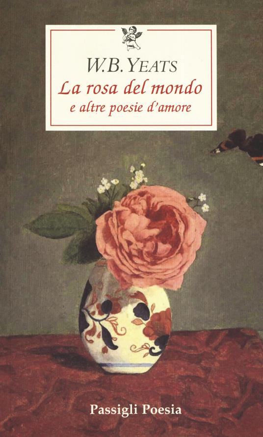 La rosa del mondo e altre poesie d'amore. Testo inglese a fronte - William Butler Yeats - copertina