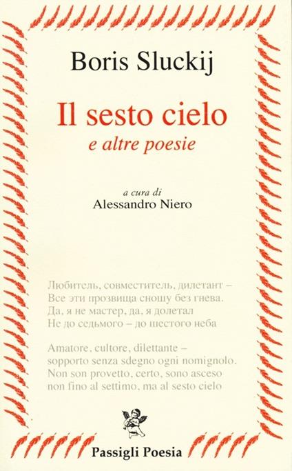 Il sesto cielo e altre poesie. Testo russo a fronte - Boris Sluckij - copertina