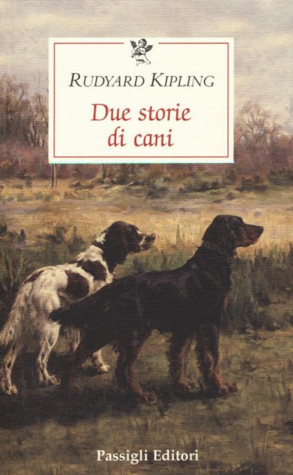 Due storie di cani - Rudyard Kipling - copertina