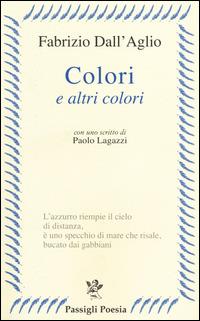 Colori e altri colori - Fabrizio Dall'Aglio - copertina