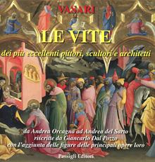 Le vite dei più eccellenti pittori, scultori e architetti da Pietro Cavallini a Andrea del Sarto riscritte da Giancarlo Dal Pozzo Vol. 4