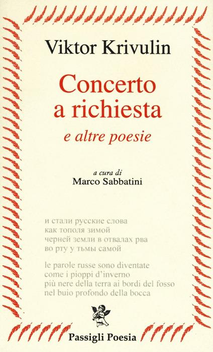 Concerto a richiesta e altre poesie. Testo russo a fronte - Viktor Krivulin - copertina