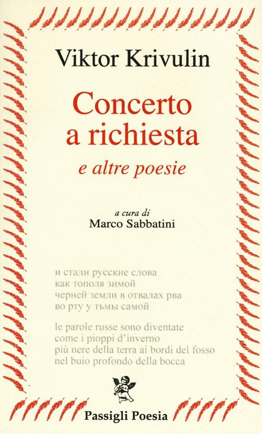 Concerto a richiesta e altre poesie. Testo russo a fronte - Viktor Krivulin - copertina
