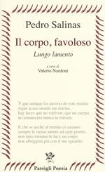 Il corpo, favoloso. Lungo lamento. Testo spagnolo a fronte