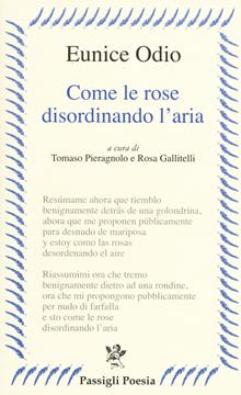 Come le rose disordinando l'aria. Testo spagnolo a fronte