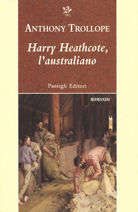 Harry Heathcote, l'australiano - Anthony Trollope - copertina