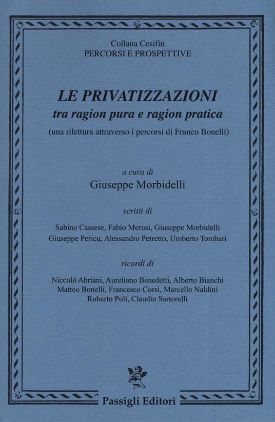 Le privatizzazioni tra ragion pura e ragion pratica (una rilettura attraverso i percorsi di Franco Bonelli) - copertina
