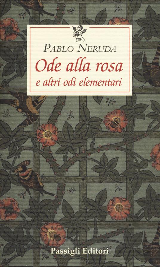 Ode alla rosa e altre odi elementari. Testo spagnolo a fronte - Pablo Neruda - copertina